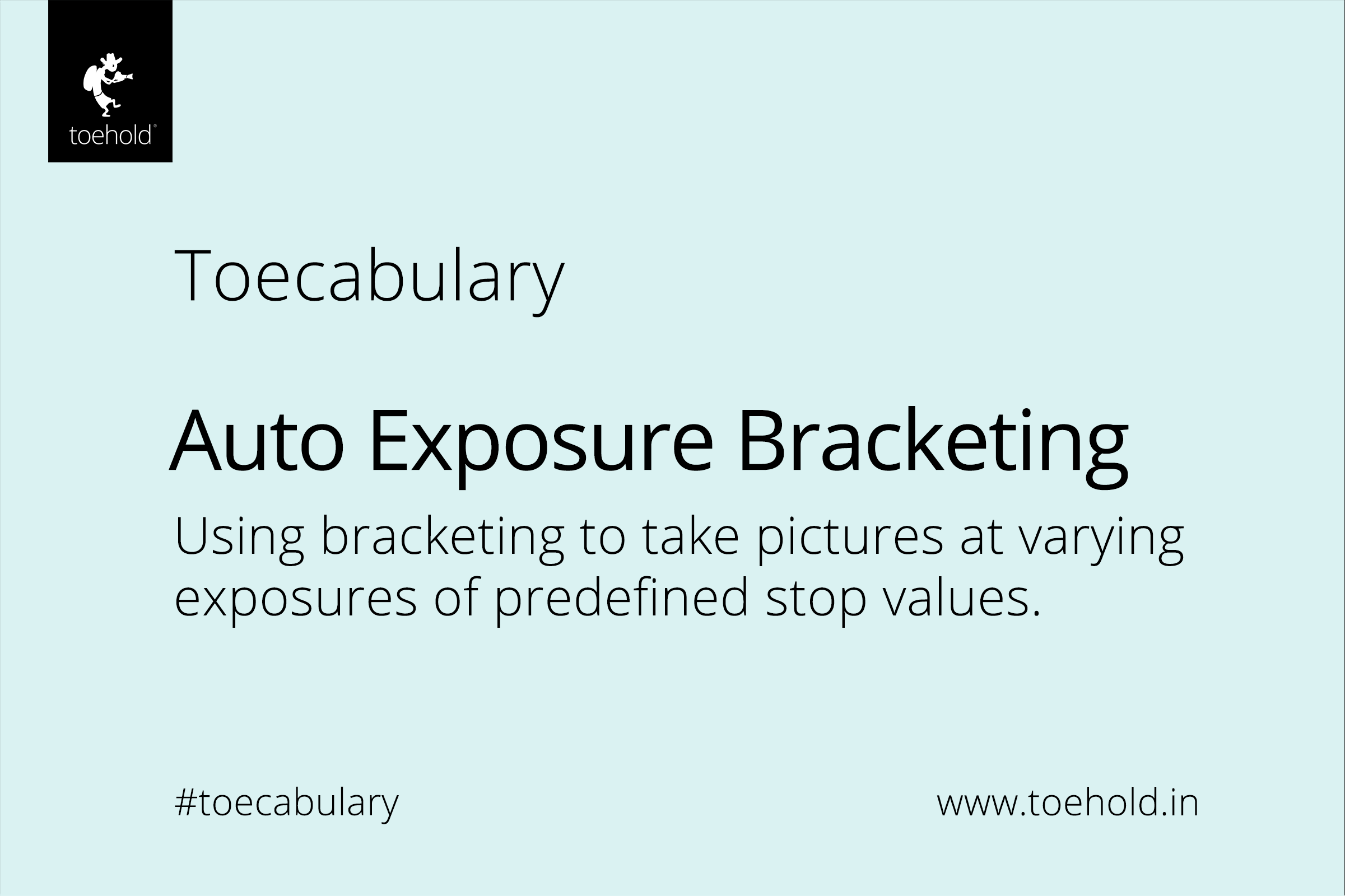 toecabulary auto exposure bracketing 2022